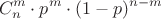 $$C_n^m\cdot p^m\cdot(1-p)^{n-m}$$