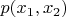 $p(x_1, x_2)$