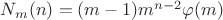 $N_m(n)=(m-1)m^{n-2}\varphi(m)$