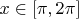 $x \in [\pi,2\pi]$