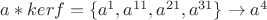 $a*ker f=\{a^1,a^{11},a^{21},a^{31}\} \to a^4$