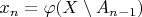 $x_n=\varphi(X\setminus A_{n-1})$