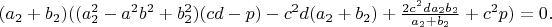 $(a_2+b_2)((a_2^2-a^2b^2+b_2^2)(cd-p)-c^2d(a_2+b_2)+\frac{2c^2da_2b_2}{a_2+b_2}+c^2p)=0.$