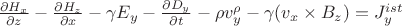 $\frac{\partial H_x}{\partial z}-\frac{\partial H_z}{\partial x}-\gamma E_y-\frac{\partial D_y}{\partial t}-\rho v^\rho_y - \gamma(v_x \times B_z) =J^{ist}_{y} $