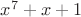 $x^{7}+x+1$