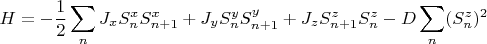$$H=-\frac12 \sum \limits_n J_x S_n^xS_{n+1}^x+J_y S_n^yS_{n+1}^y+J_z S_{n+1}^zS_n^z-D\sum \limits_n (S_n^z)^2$$