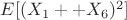 $E[(X_{1} + +X_{6})^{2}]$