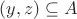 $(y,z) \subseteq A$