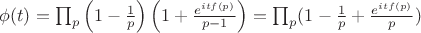 $\phi(t) = \prod_p \left(1 - \frac{1}{p}\right) \left(1 + \frac{e^{itf(p)}}{p - 1}\right)= \prod_p (1-\frac{1}{p}+\frac{e^{itf(p)}}{p})$