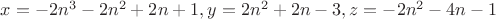 $x=-2n^3-2n^2+2n+1,y=2n^2+2n-3,z=-2n^2-4n-1$