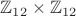 $\mathbb Z_{12} \times \mathbb Z_{12}$