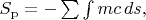 $S_\mathrm{p}=-\sum\int mc\,ds,$