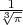 $\frac 1 {\sqrt[3]{\pi }}$