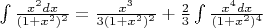 $\int \frac{x^2dx}{(1+x^2)^2}=\frac{x^3}{3(1+x^2)^2}+\frac23\int\frac{x^4dx}{(1+x^2)^4}$