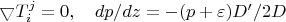 $ {\bigtriangledown}T_{i}^{j}=0  , \quad       dp/dz=-(p+\varepsilon)D'/2D  $