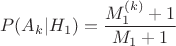 $$P(A_k|H_1)=\frac{M_1^{(k)}+1}{M_1+1}$$