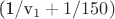 (1/v_1 +1/150) (1/v_1 +1/150)