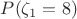 $P(\zeta_1=8)$