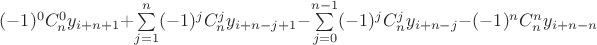 $(-1)^0 C_{n}^{0} y_{i+n+1} + \sum\limits_{j=1}^n (-1)^j C_{n}^{j} y_{i+n-j+1} - \sum\limits_{j=0}^{n-1} (-1)^j C_{n}^{j} y_{i+n-j} -  (-1)^n C_{n}^{n} y_{i+n-n}$