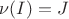 $\nu(I)=J$