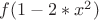 $f(1-2*x^2)$