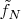 $\tilde{f}_N$