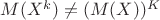 $M(X^k)\ne (M(X))^K$
