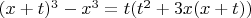 $(x+t)^3-x^3=t(t^2+3x(x+t))$