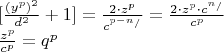 \[
\begin{array}{l}
 [\frac{{(y^p )^2 }}{{d^2 }} + 1] = \frac{{2 \cdot z^p }}{{c^{p - n_/ } }} = \frac{{2 \cdot z^p  \cdot c^{n_/ } }}{{c^p }} \\ 
 \frac{{z^p }}{{c^p }} = q^p  \\ 
 \end{array}
\]