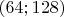 $(64;128)$