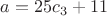 $a=25c_3+11$