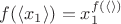 $f(\langle x_1\rangle)=x_1^{f(\langle\rangle)}$