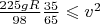 $ \frac{225gR}{98}\frac{35}{65} \leqslant v^2$