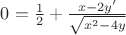 $0=\frac{1}{2}+\frac{x-2y'}{\sqrt{x^2-4y}}$