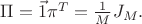 \Pi=\vec{1}\pi^T=\frac{1}{M}J_M.
