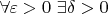 $\forall\varepsilon>0\ \exists\delta>0$