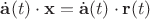 $\dot{\mathbf a}(t)\cdot \mathbf x=\dot{\mathbf a}(t)\cdot \mathbf r(t)$