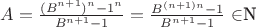 $A=\frac{(B^{n+1})^n-1^n}{B^{n+1}-1}=\frac{B^{(n+1)n}-1}{B^{n+1}-1}$ \in $\mathbb{N}$