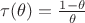 $\tau(\theta)=\frac{1-\theta}{\theta}$