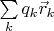 $\sum\limits_kq_k\vec r_k$
