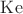 $\operatorname{Ke}$