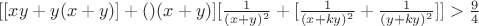 $[[xy+y(x+y)]+(\alphay)(x+y)][{\frac1 {(x+y)^2}+[\frac1 {(x+ky)^2}+\frac1 {(y+ky)^2}]}]>\frac9 4$