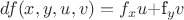 $df(x,y,u,v) = f_xu+$f_yv