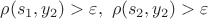 $\rho (s_1, y_2) > \varepsilon, \ \rho (s_2, y_2) > \varepsilon$ $\rho (s_1, y_2) > \varepsilon, \ \rho (s_2, y_2) > \varepsilon$