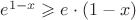 $e^{1-x}\geqslant e\cdot(1-x)$