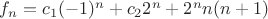$f_n=c_1(-1)^n+c_2 2^n + 2^n n(n+1)$