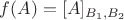 $f(A)=[A]_{B_1,B_2}$