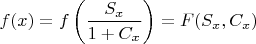 $$f(x)=f\left( {\frac{{S_x }}{{1 + C_x }}} \right)=F(S_x,C_x)$