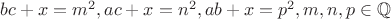 $bc+x=m^2,ac+x=n^2,ab+x=p^2,m,n,p\in\mathbb{Q}$
