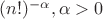 $(n!)^{-\alpha}, \alpha >0$ $(n!)^{-\alpha}, \alpha >0$